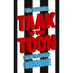 COLLINS TAAK OF THE TOON: THE GEORDIE LINGO PB