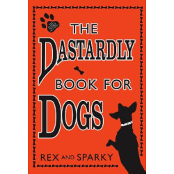 THE DASTARDLY BOOK FOR DOGS HC