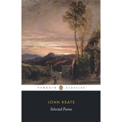 PENGUIN CLASSICS : JOHN KEATS SELECTED POEMS PB B FORMAT