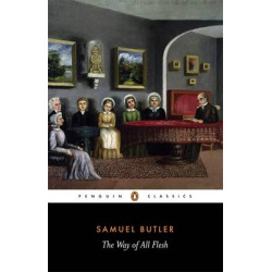 PENGUIN CLASSICS : THE WAY OF ALL FLESH PB B