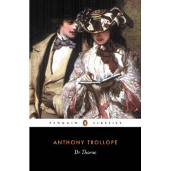 PENGUIN CLASSICS : DOCTOR THORNE PB B FORMAT