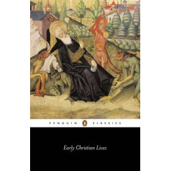 PENGUIN CLASSICS : EARLY CHRISTIAN LIVES PB B FORMAT