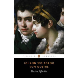 PENGUIN CLASSICS : ELECTIVE AFFINITIES PB B FORMAT