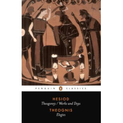 PENGUIN CLASSICS : HESIOD AND THEOGNIS  PB