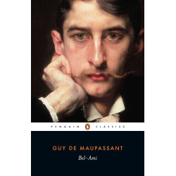 PENGUIN CLASSICS : PENGUIN CLASSICS BEL-AMI