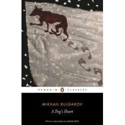 PENGUIN CLASSICS : PENGUIN CLASSICS A DOG'S HEART