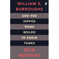 PENGUIN MODERN CLASSICS : AND THE HIPPOS WERE BOILED IN THEIR TANKS PB B FORMAT
