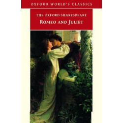 OXFORD WORLD CLASSICS : ROMEO AND JULIET PB B FORMAT