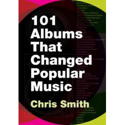101 ALBUMS THAT CHANGED POPULAR MUSIC PB C FORMAT