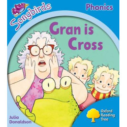 OXFORD READING TREE SONGBIRDS GRAN IS CROSS (STAGE 3)