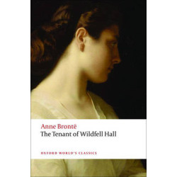 OXFORD WORLD CLASSICS : THE TENANT OF WILDFELL HALL PB B FORMAT