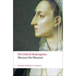 OXFORD WORLD CLASSICS : MEASURE FOR MEASURE PB B FORMAT