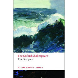 OXFORD WORLD CLASSICS: : TEMPEST THE OXFORD SHAKESPEARE PB B FORMAT