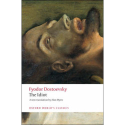 OXFORD WORLD CLASSICS: THE IDIOT N/E PB B FORMAT