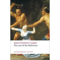 OXFORD WORLD CLASSICS: THE LAST OF THE MOHICANS PB B FORMAT