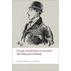 OXFORD WORLD CLASSICS : THE DIARY OF A NOBODY N/E PB B FORMAT