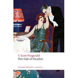 OXFORD WORLD CLASSICS: : THIS SIDE OF PARADISE PB B FORMAT
