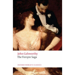 OXFORD WORLD CLASSICS: : THE FORSYTE SAGA  PB B
