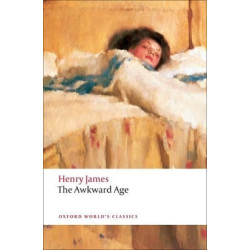 OXFORD WORLD CLASSICS : THE AWKWARD AGE N/E PB B FORMAT