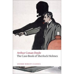 OXFORD WORLD CLASSICS: THE CASE-BOOK OF SHERLOCK HOLMES PB B FORMAT