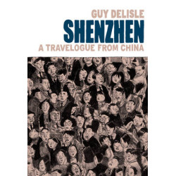 SHENZHEN: A TRAVELOGUE FROM CHINA HC