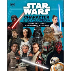 STAR WARS CHARACTER ENCYCLOPEDIA UPDATED AND EXPANDED EDITION