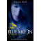 THE IMMORTALS 2: BLUE MOON A KISS COULD MEAN THE END... PB B FORMAT