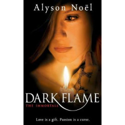 THE IMMORTALS 4: DARK FLAME A KISS COULD MEAN THE END... PB B FORMAT