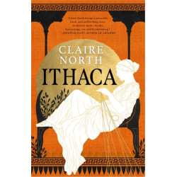 ITHACA : THE EXQUISITE, GRIPPING TALE THAT BREATHES LIFE INTO ANCIENT MYTH