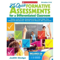 25 QUICK FORMATIVE ASSESSMENTS FOR A DIFFERENTIATED CLASSROOM (GRADE 3-8)