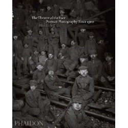 THE THEATRE OF THE FACE PORTRAIT PHOTOGRAPHY SINCE 1900 HC COFFEE TABLE BK.