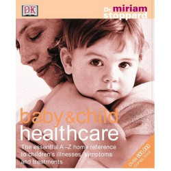 BABY&CHILD HEALTHCARE THE ESSENTIAL A-Z HOME REFERENCE TO CHILDREN'S ILLNESSES, SYMPTOMS AND TREATMENTS - SPECIAL OFFER HC COFFEE TABLE BK.