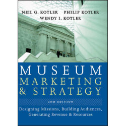 MUSEUM MARKETING STRATEGY: DESIGNING MISSIONS, BUILDING AUDIENCES, GENERATING REVENUE & RESOURCES 2ND ED HC COFFEE TABLE BK.