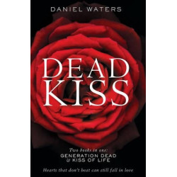 DEAD KISS (TWO BOOKS IN ONE: GENERATION DEAD & KISS OF LIFE) PB B FORMAT