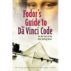 FODOR'S GUIDE TO THE DA VINCI CODE