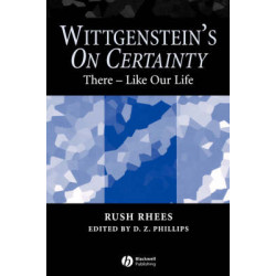 WITTGENSTEIN'S ON CERTAINTY THERE - LIKE OUR LIFE