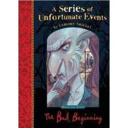 A SERIES OF UNFORTUNATE EVENTS 1: THE BAD BEGINNING ILLUSTRATED