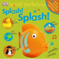 NOISY PEEKABOO : SPLASH! SPLASH! HC BBK