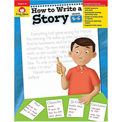 HOW TO WRITE A STORY, GRADES 4-6 (TEACHER) (HOW TO WRITE A STORY)