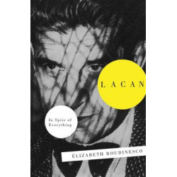 LACAN: IN SPITE OF EVERYTHING PB