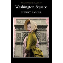 WORDSWORTH CLASSICS : WASHINGTON SQUARE PB B