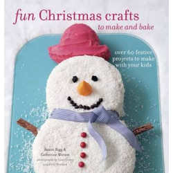 FUN CHRISTMAS TO MAKE AND BAKE