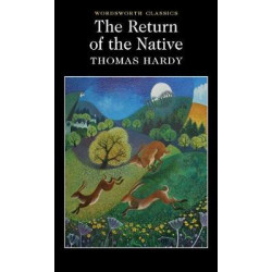 WORDSWORTH CLASSICS : THE RETURN OF THE NATIVE PB