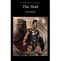 WORDSWORTH CLASSICS : THE ILIAD