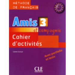 AMIS ET COMPAGNIE 3 A2 + B1 CAHIER (+ AUDIO CD)