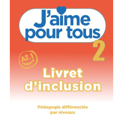 J'AIME 2 LIVRET D'INCLUSION