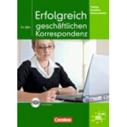 ERFOLGREICH IN DER GESCHAFTLICHEN KORRESPONDENZ (+ CD)
