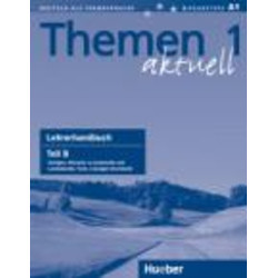 THEMEN AKTUELL 1 LEHRERHANDBUCH B