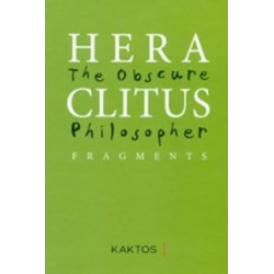 HERACLITUS: THE OBSCURE PHILOSOPHER