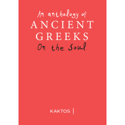 AN ANTHOLOGY OF ANCIENT GREEK ON THE SOUL